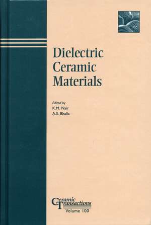 Dielectric Ceramic Materials – Ceramic Transaction V100 de KM Nair