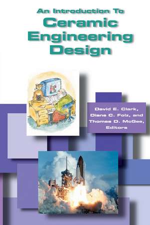 An Introduction to Ceramic Engineering Design de DE Clark