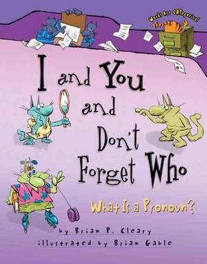 I and You and Don't Forget Who de Brian P. Cleary