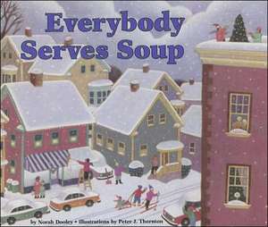 Everybody Serves Soup de Norah Dooley