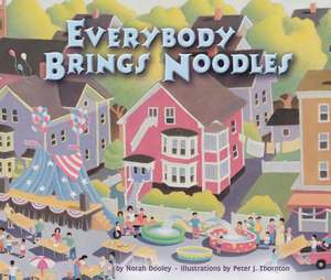 Everybody Brings Noodles de Norah Dooley