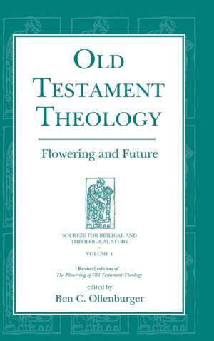 Old Testament Theology – Flowering and Future de Ben C. Ollenburger