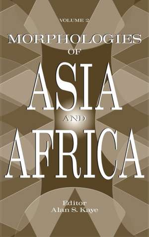 Morphologies of Asia and Africa de Alan S. Kaye