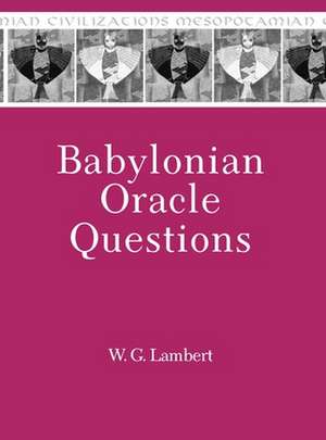 Babylonian Oracle Questions de Wilfred G. Lambert