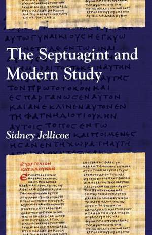 The Septuagint and Modern Study de Sidney Jellicoe