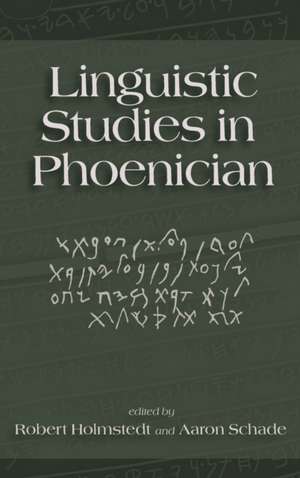 Linguistic Studies in Phoenician de Robert D. Holmstedt