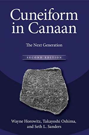 Cuneiform in Canaan – The Next Generation de Wayne Horowitz