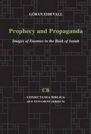 Prophecy and Propaganda de Goeran Eidevall