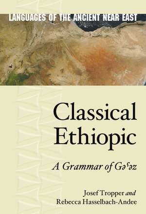 Classical Ethiopic – A Grammar of Ge′ez de Josef Tropper