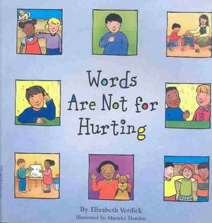 Words Are Not for Hurting de Elizabeth Verdick