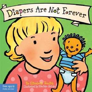 Diapers Are Not Forever Board Book de Elizabeth Verdick