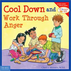 Cool Down and Work Through Anger de Cheri J Meiners