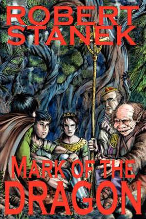 Mark of the Dragon de Robert Stanek