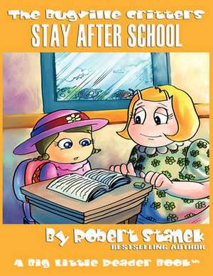 Stay After School (The Bugville Critters #10, Lass Ladybug's Adventures Series) de Robert Stanek