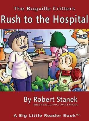 Rush to the Hospital, Library Edition Hardcover for 15th Anniversary de Robert Stanek