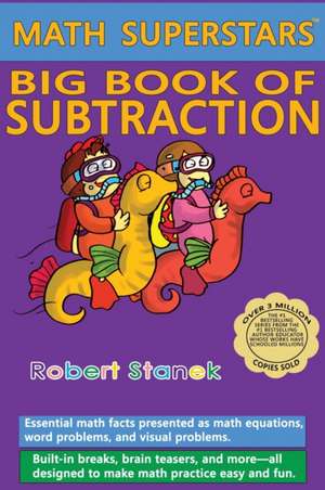 Math Superstars Big Book of Subtraction, Library Hardcover Edition de Robert Stanek