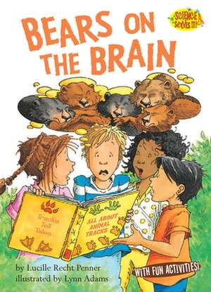 Bears on the Brain de Lucille Recht Penner