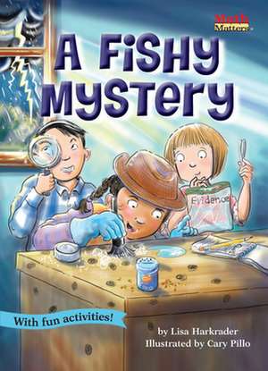 A Fishy Mystery de Lisa Harkrader