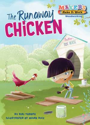 The Runaway Chicken de Kiki Thorpe