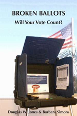 Broken Ballots de Douglas W Jones