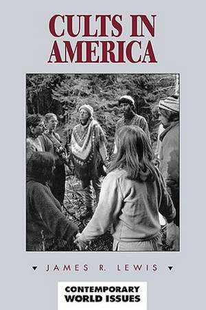 Cults in America: A Reference Handbook de James R. Lewis