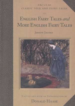 English Fairy Tales and More English Fairy Tales de Donald Haase Ph.D.