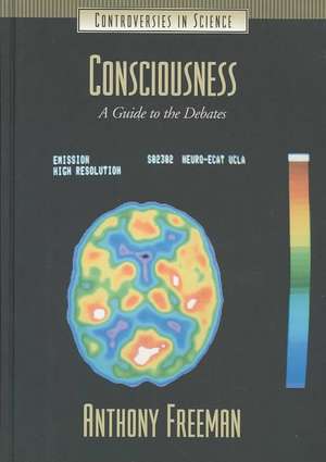 Consciousness: A Guide to the Debates de Anthony Freeman