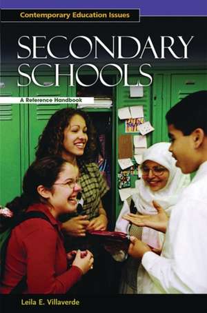 Secondary Schools: A Reference Handbook de Leila Villaverde