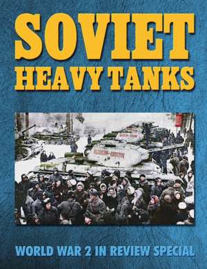 Soviet Heavy Tanks de Ray Merriam