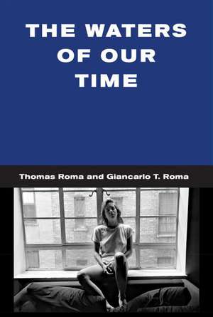 The Waters of Our Time de Thomas Roma