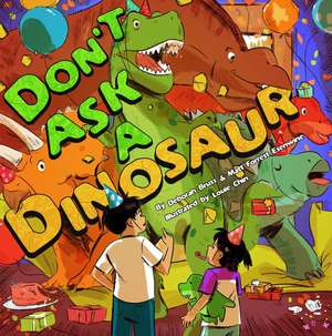 Don't Ask a Dinosaur de Matt Forrest Esenwine