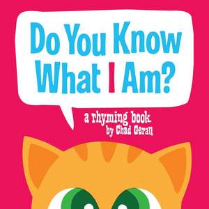 Do You Know What I Am? de Chad Geran