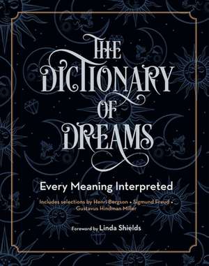 The Dictionary of Dreams de Gustavus Hindman Miller