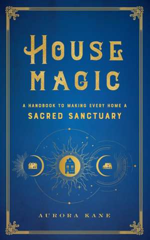 House Magic de Aurora Kane