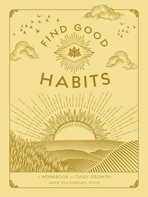 Find Good Habits de Jaime Zuckerman