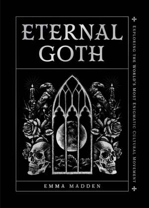 Eternal Goth de Emma Madden