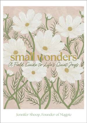 Small Wonders de Jennifer Shoop