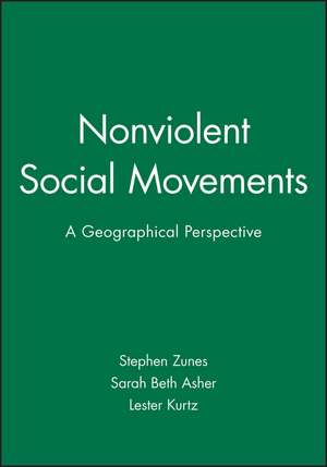 Nonviolent Social Movements – A Geographical Perspective de S Zunes