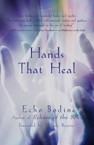 Hands That Heal de Echo Bodine