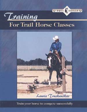 Training for Trail Horse Classes de Laurie Truskauskas