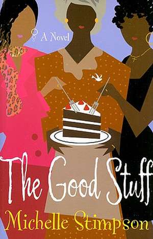 The Good Stuff de Michelle Stimpson