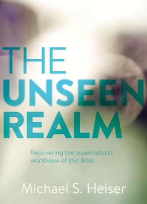 The Unseen Realm de Michael S. Heiser