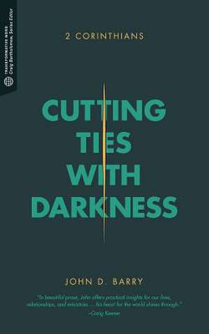 Cutting Ties with Darkness de John D. Barry