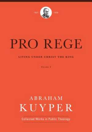 Pro Rege (Volume 2) de Abraham Kuyper