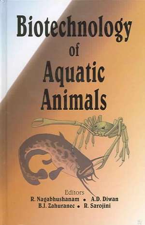 Biotechnology of Aquatic Animals de R. Nagabhushanam