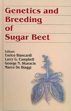 Genetics and Breeding of Sugar Beet de Enrico Biancardi