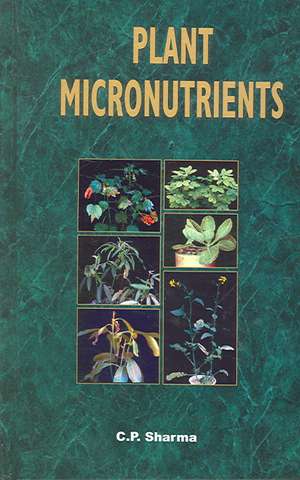 Plant Micronutrients de C P Sharma