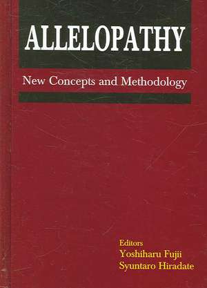 Allelopathy: New Concepts & Methodology de Y Fujii