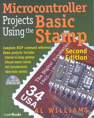 Microcontroller Projects Using the Basic Stamp de A. L. Williams