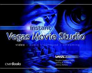 Instant Vegas Movie Studio +DVD: VASST Instant Series de Douglas Spotted Eagle